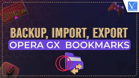 How to Export Bookmarks from Opera GX: A Comprehensive Guide